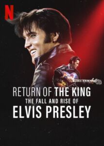 Return Of The King: The Fall And Rise Of Elvis Presley